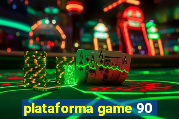 plataforma game 90